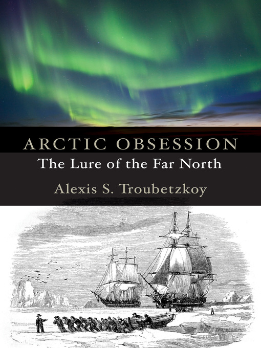 Title details for Arctic Obsession by Alexis S. Troubetzkoy - Available